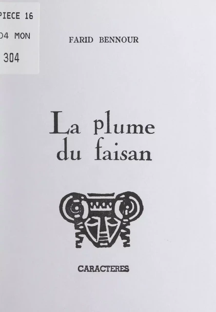 La plume du faisan - Farid Bennour - Caractères (réédition numérique FeniXX)