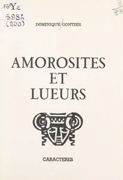 Amorosités et lueurs