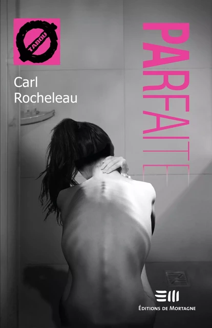 Parfaite (30) - Carl Rocheleau - DE MORTAGNE