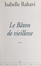 Le bâton de vieillesse