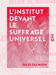 L'Institut devant le suffrage universel