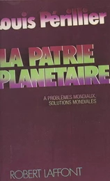 La patrie planétaire