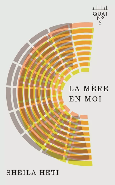 La mère en moi - Sheila Heti - Éditions XYZ