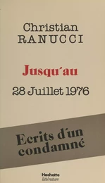 Jusqu'au 28 juillet 1976