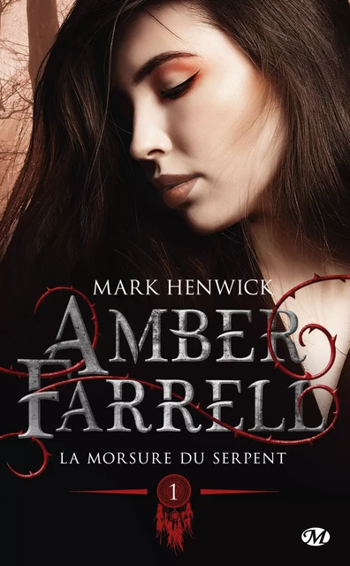 Amber Farrell, T1 : La morsure du serpent - Mark Henwick - Milady