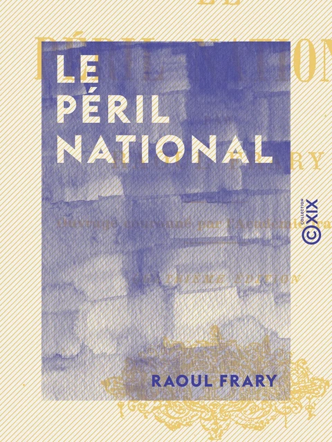 Le Péril national - Raoul Frary - Collection XIX