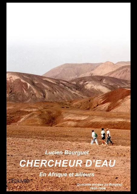 Chercheur d'eau - Lucien Bourguet - Editions Edilivre