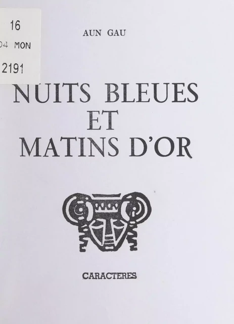 Nuits bleues et matins d'or - Aun Gau - Caractères (réédition numérique FeniXX)