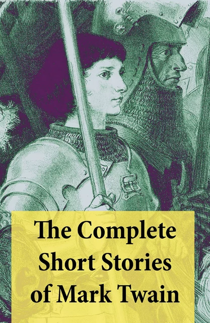 The Complete Short Stories of Mark Twain - Mark Twain - e-artnow