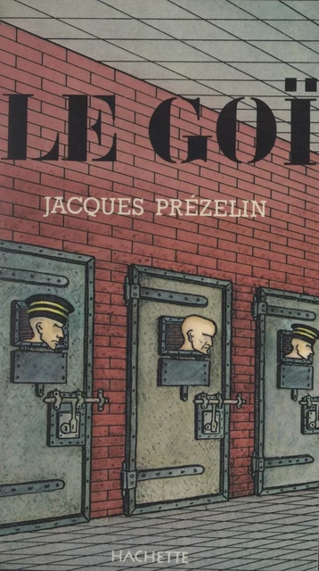 Le Goï - Jacques Prézelin - (Hachette) réédition numérique FeniXX