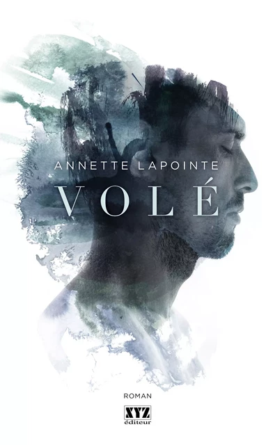 Volé - Annette Lapointe - Éditions XYZ