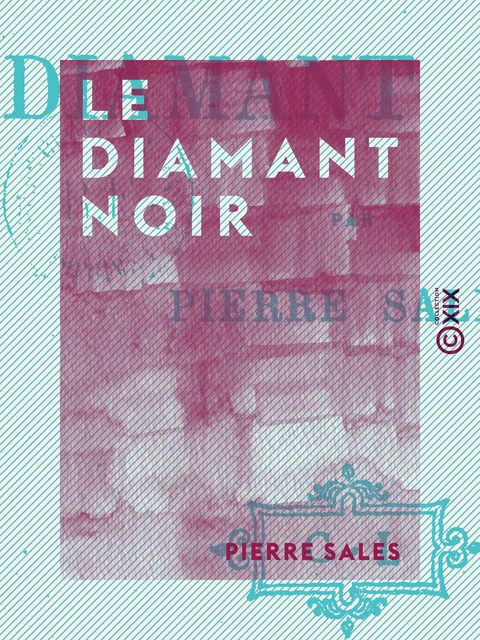 Le Diamant noir - Pierre Sales - Collection XIX