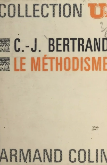 Le méthodisme - Claude-Jean Bertrand - Armand Colin (réédition numérique FeniXX)