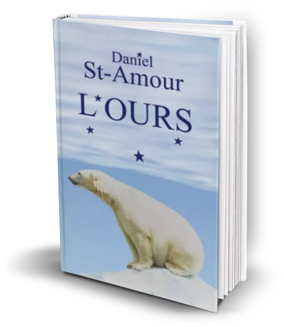 L'OURS - Daniel St-Amour - Maison d'Édition St-Laurent