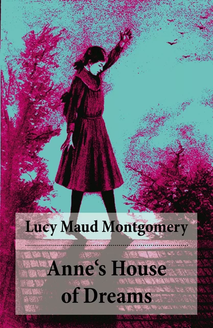 Anne's House of Dreams - Lucy Maud Montgomery - e-artnow