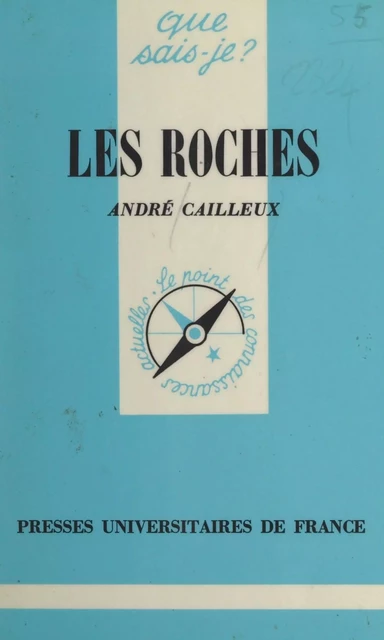 Les roches - André Cailleux - (Presses universitaires de France) réédition numérique FeniXX