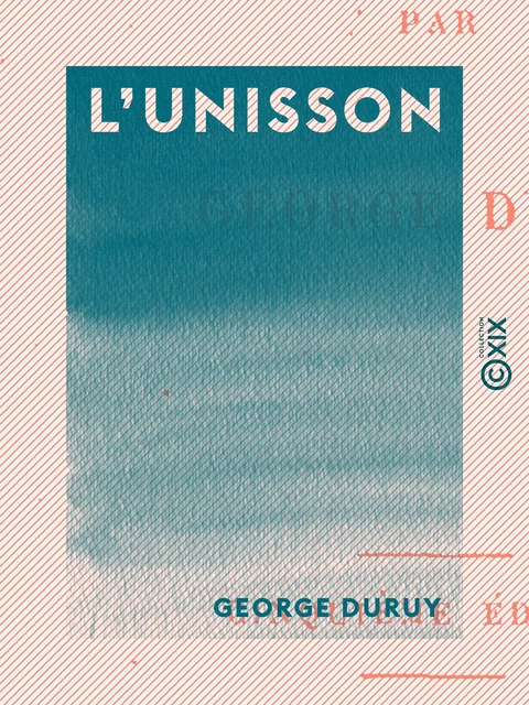 L'Unisson - George Duruy - Collection XIX