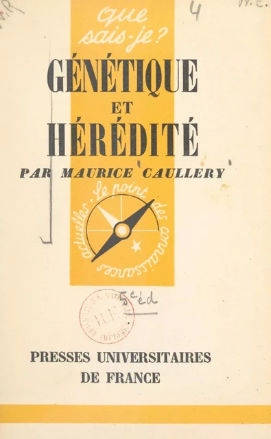 Génétique et hérédité - Maurice Caullery - (Presses universitaires de France) réédition numérique FeniXX