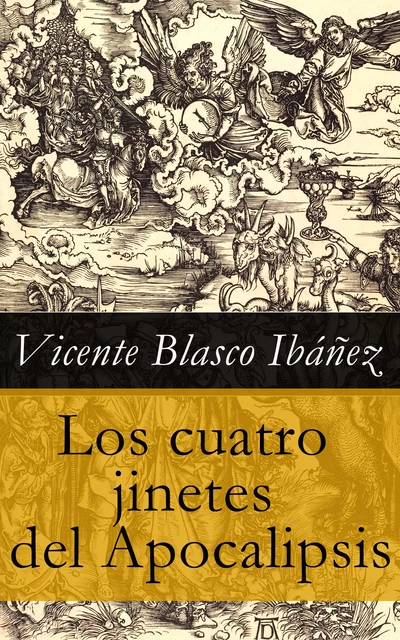 Los cuatro jinetes del Apocalipsis - Vicente Blasco Ibañez - e-artnow