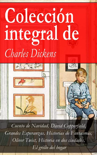 Colección integral de Charles Dickens - Charles Dickens - e-artnow