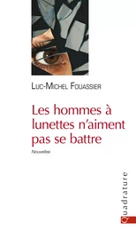 Les hommes à lunettes n'aiment pas se battre