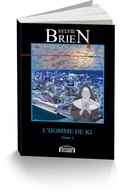 L'homme de Ki tome 2 - Sylvie Brien - Maison d'Édition St-Laurent