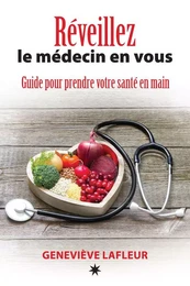 Réveillez le médecin en vous