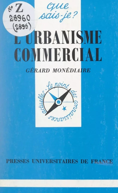 L'urbanisme commercial - Gérard Monédiaire - (Presses universitaires de France) réédition numérique FeniXX