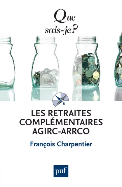 Les retraites complémentaires Agirc-Arrco - François Charpentier - Humensis