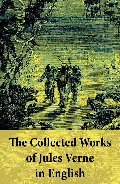 The Collected Works of Jules Verne in English - Jules Verne - e-artnow