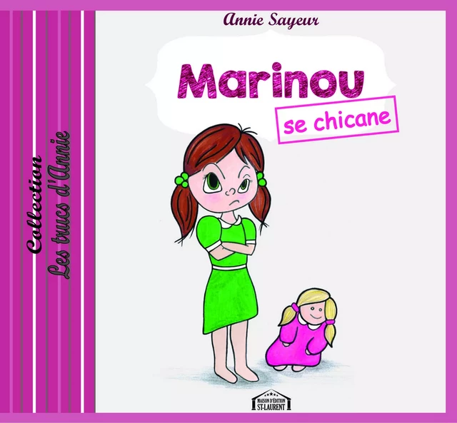 Marinou se chicane - Annie Sayeur - Maison d'Édition St-Laurent