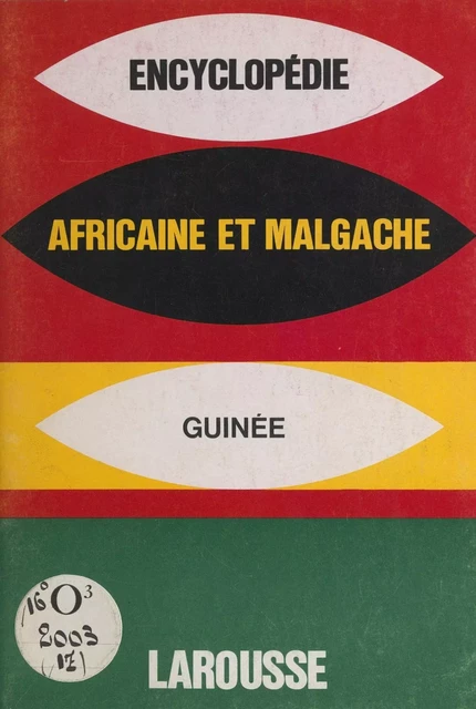 Encyclopédie africaine et malgache : République de Guinée -  Collectif - Larousse (réédition numérique FeniXX)