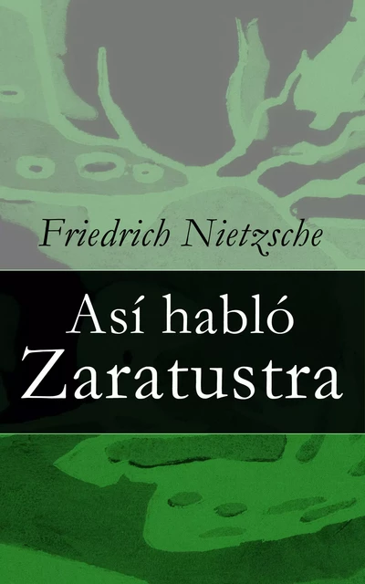 Así habló Zaratustra - Friedrich Nietzsche - e-artnow