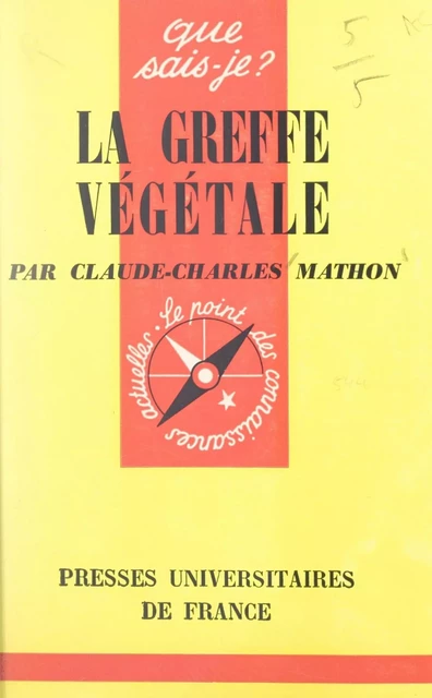 La greffe végétale - Claude-Charles Mathon - (Presses universitaires de France) réédition numérique FeniXX