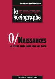 le Sociographe n°0 : Naissances. Le travail social dans tous ses écrits