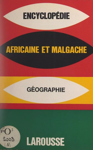 Encyclopédie africaine et malgache : Géographie -  Collectif - Larousse (réédition numérique FeniXX)