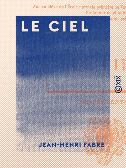 Le Ciel - Jean-henri Fabre - Collection XIX