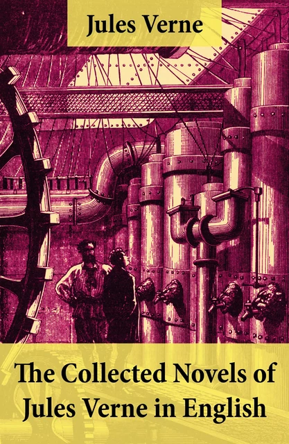 The Collected Novels of Jules Verne in English - Jules Verne - e-artnow