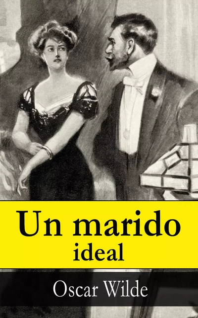 Un marido ideal - Oscar Wilde - e-artnow