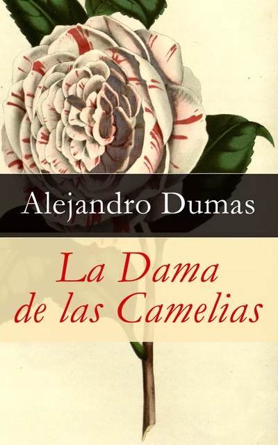 La Dama de las Camelias - Alejandro Dumas - e-artnow