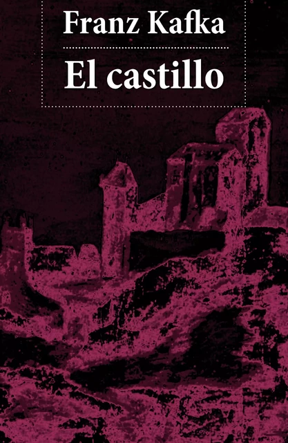 El castillo - Franz Kafka - e-artnow