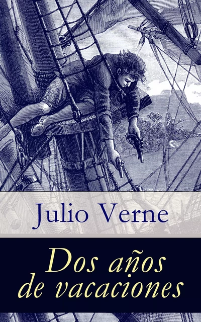 Dos años de vacaciones - Julio Verne - e-artnow