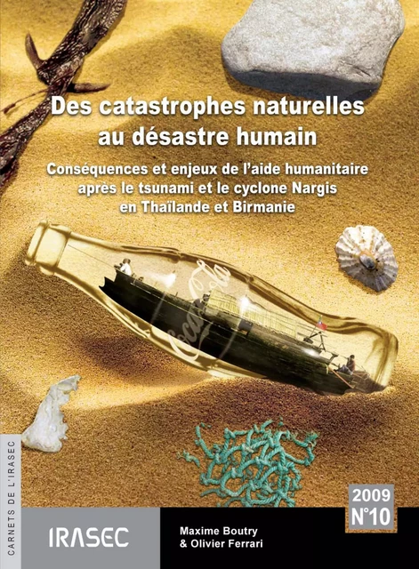 Des catastrophes naturelles au désastre humain - Olivier Ferrari, Maxime Boutry - Institut de recherche sur l’Asie du Sud-Est contemporaine