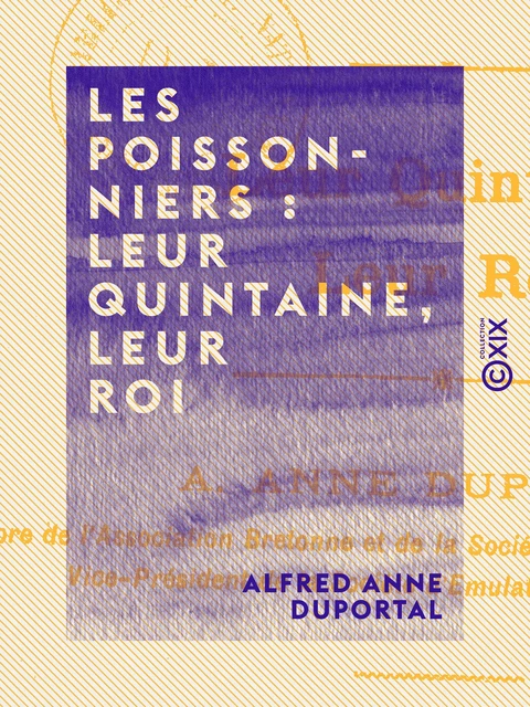 Les Poissonniers : leur quintaine, leur roi - Alfred Anne Duportal - Collection XIX