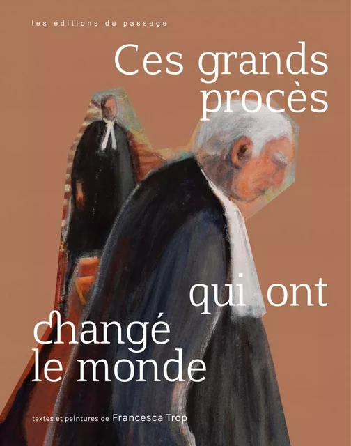 Ces grands procès qui ont changé le monde - Francesca Trop - Du Passage