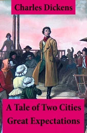 A Tale of Two Cities + Great Expectations