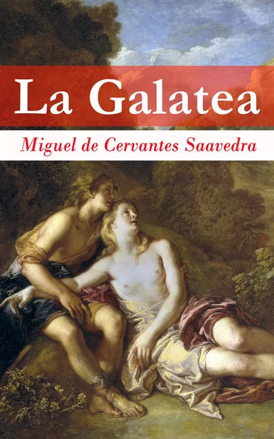 La Galatea - Miguel de Cervantès - e-artnow