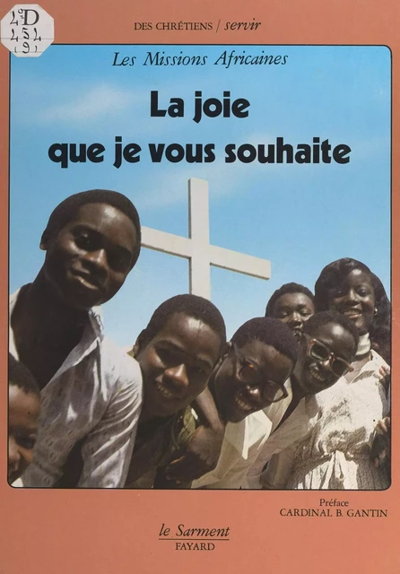 La joie que je vous souhaite -  Les Missions Africaines - (Fayard) réédition numérique FeniXX