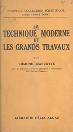 La technique moderne et les grands travaux