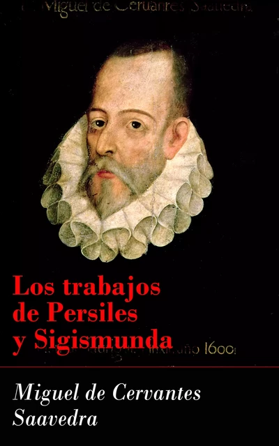 Los trabajos de Persiles y Sigismunda - Miguel De Cervantes - e-artnow